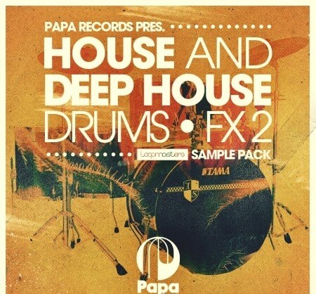 Loopmasters Papa Records Presents House and Deep House Drums and FX 2 WAV REX